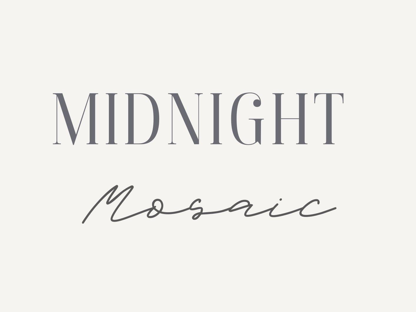 MIDNIGHT Mosaic